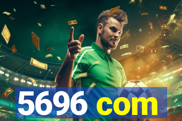 5696 com